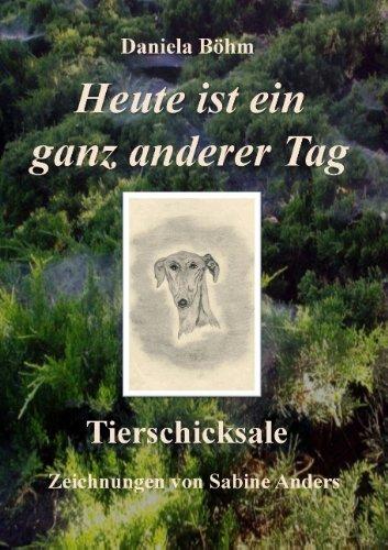 Heute ist ein ganz anderer Tag: Tierschicksale