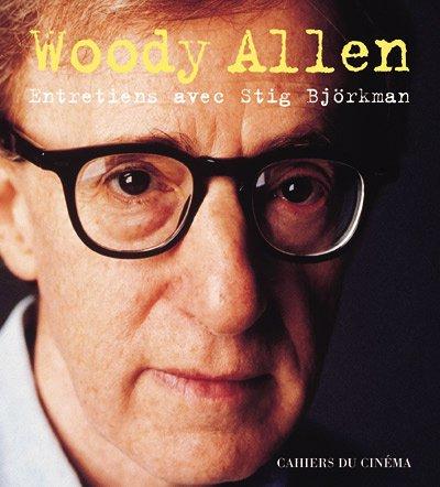 Woody Allen : entretiens avec Stig Björkman