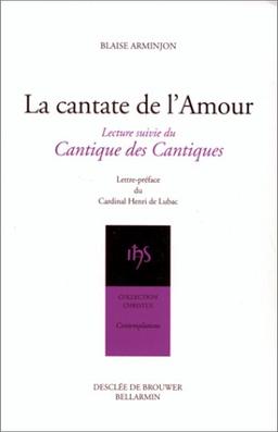 La cantate de l'amour : lecture suivie du Cantique des Cantiques