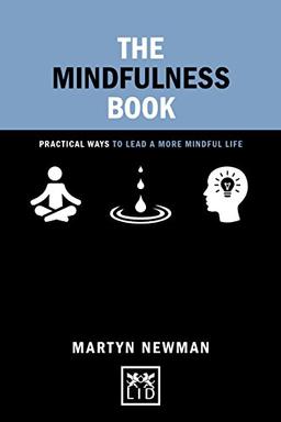 The Mindfulness Book: 50 Ways to Lead a More Mindful Life (Concise Advice)