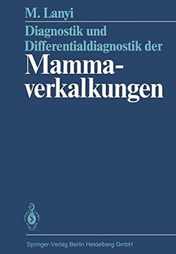 Diagnostik und Differentialdiagnostik der Mammaverkalkungen (German Edition)