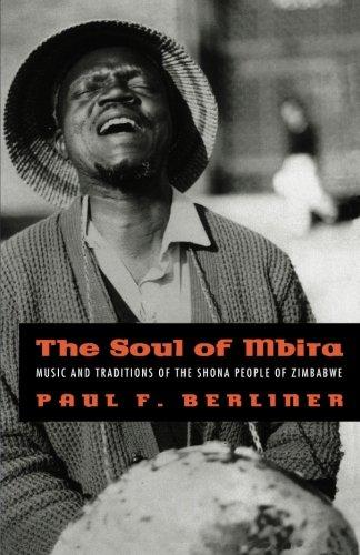 The Soul of Mbira: Music and Traditions of the Shona People of Zimbabwe