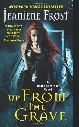 Up From the Grave: A Night Huntress Novel