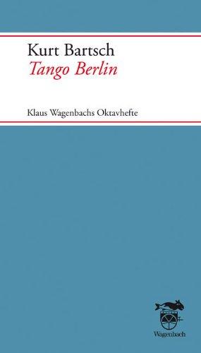 Tango Berlin: Klaus Wagenbachs Oktavhefte