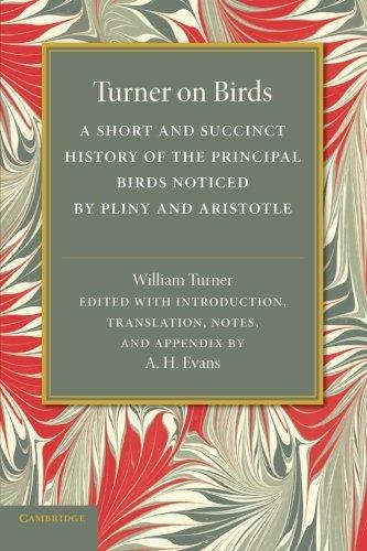 Turner on Birds: A Short And Succinct History Of The Principal Birds Noticed By Pliny And Aristotle