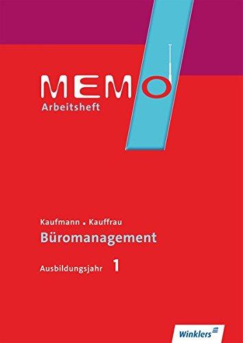 MEMO: Kaufmann/Kauffrau für Büromanagement, Ausbildungsjahr 1: Arbeitsheft