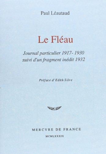 Le Fléau : journal particulier, 1917-1930