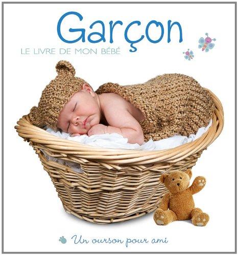 Garçon : le livre de mon bébé