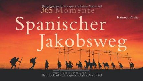 365 Momente Spanischer Jakobsweg