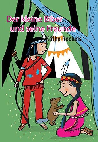 Der kleine Biber und seine Freunde