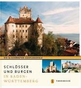 Schlösser und Burgen in Baden-Württemberg: Die 50 schönsten Ausflugsziele