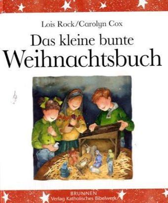 Das kleine bunte Weihnachtsbuch