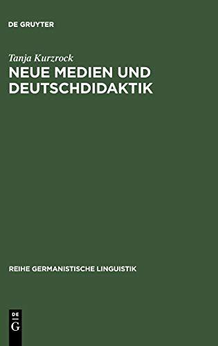 Neue Medien und Deutschdidaktik: Eine empirische Studie zu Mündlichkeit und Schriftlichkeit (Reihe Germanistische Linguistik, 239, Band 239)