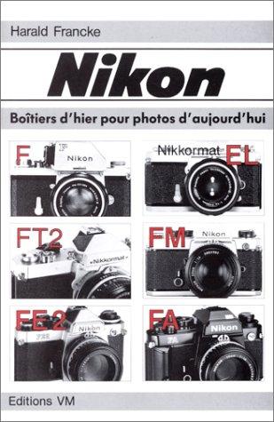 Nikon : boîtiers d'hier pour photos d'aujourd'hui