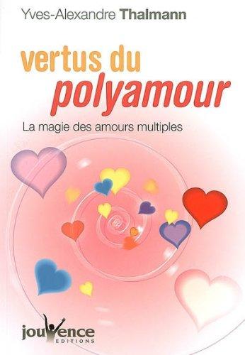 Vertus du polyamour : la magie des amours multiples