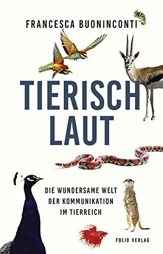 Tierisch laut: Die wundersame Welt der Kommunikation im Tierreich