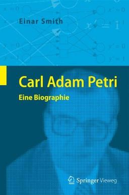 Carl Adam Petri: Eine Biographie