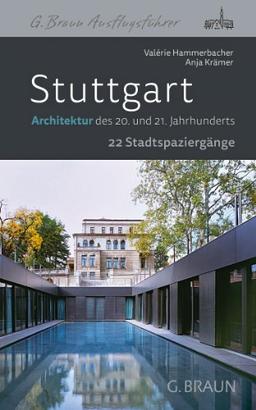 Stuttgart - Architektur des 20. und 21. Jahrhunderts: 22 Stadtspaziergänge