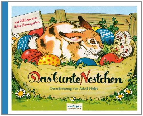 Das bunte Nestchen: Eine Osterdichtung