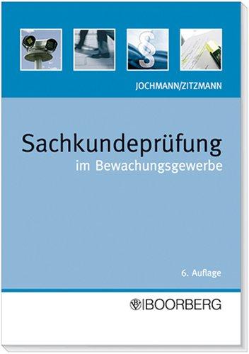 Sachkundeprüfung im Bewachungsgewerbe. Sachkundeprüfung gemäß § 34 a GewO