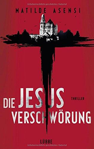 Die Jesus-Verschwörung: Thriller