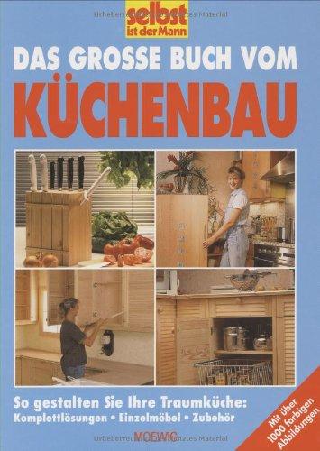 Das grosse Buch vom Küchenbau