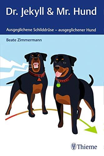 Dr. Jekyll & Mr. Hund: Ausgeglichene Schilddrüse - ausgeglichener Hund