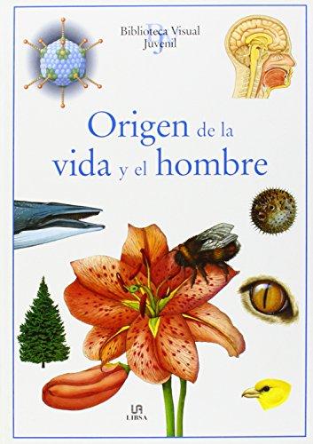 Origen de la Vida y el Hombre (Biblioteca Visual Juvenil, Band 6)