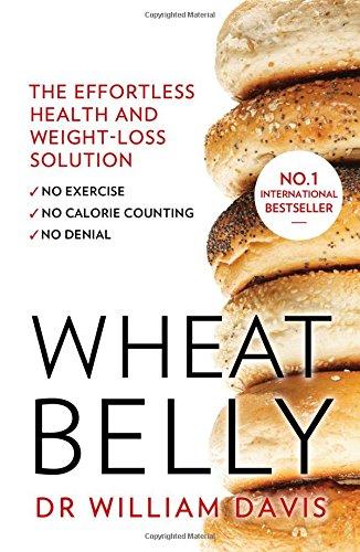 Wheat Belly Plan: The Effortless Health and Weight-Loss Solution - No Exercise, No Calorie Counting, No Denial