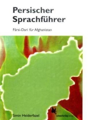 Persischer Sprachführer für unterwegs: Farsi-Dari für Afghanistan