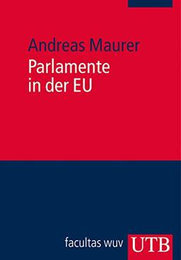 Parlamente in der EU (Europa Kompakt, Band 3379)