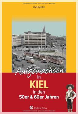 Aufgewachsen in Kiel in den 50er & 60er Jahren