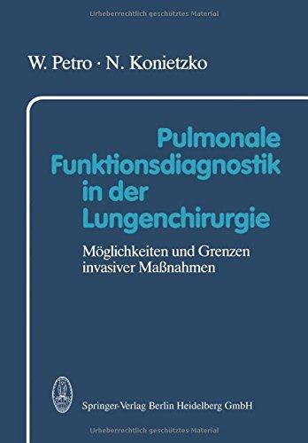 Pulmonale Funktionsdiagnostik in der Lungenchirurgie: Möglichkeiten und Grenzen invasiver Maßnahmen (German Edition)