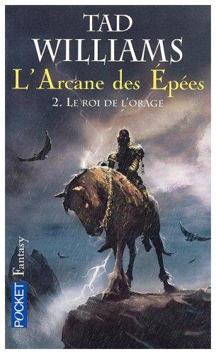 L'arcane des épées. Vol. 2. Le roi de l'orage