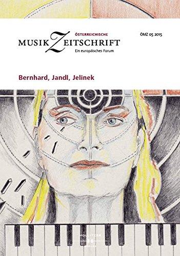 Bernhard, Jandl, Jelinek: Österreichische Musikzeitschrift 05/2015