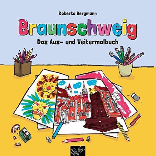 Braunschweig: Das Aus- und Weitermalbuch