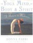 Yoga Mind, Body & Spirit: A Return to Wholeness