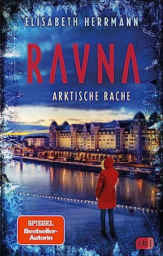 RAVNA - Arktische Rache: Nordic All-Age-Thriller der SPIEGEL-Bestsellerautorin (Die RAVNA-Reihe, Band 3)