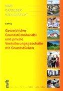 Gewerblicher Grundstückshandel und private Veräußerungsgeschäfte mit Grundstücken