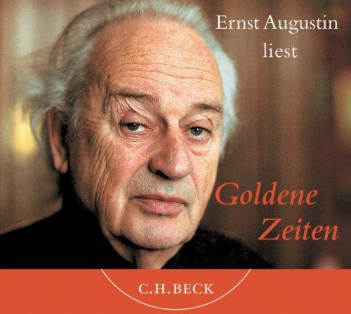 Ernst Augustin liest Goldene Zeiten: Hörbuch