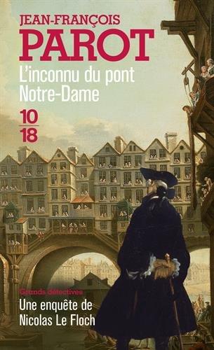 Les enquêtes de Nicolas Le Floch, commissaire au Châtelet. L'inconnu du pont Notre-Dame