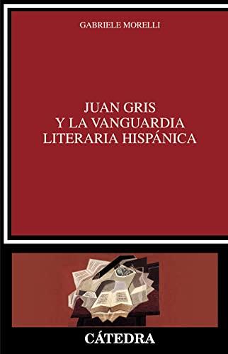 Juan Gris y la vanguardia literaria hispánica (Crítica y estudios literarios)