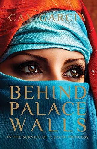 Behind Palace Walls: In the service of a Saudi princess