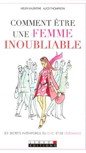 Comment être une femme inoubliable