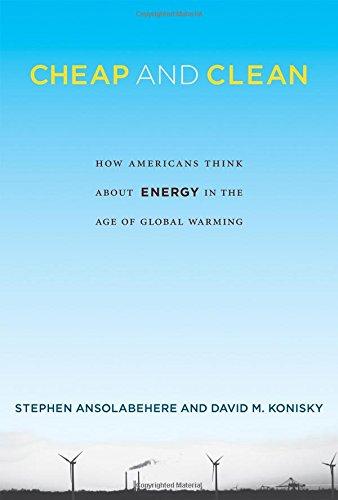 Cheap and Clean: How Americans Think about Energy in the Age of Global Warming (The MIT Press)