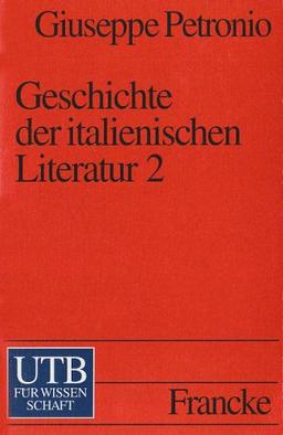 Geschichte der italienischen Literatur II. Vom Barock bis zur Romantik.