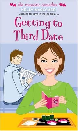 Getting to Third Date (The Romantic Comedies)