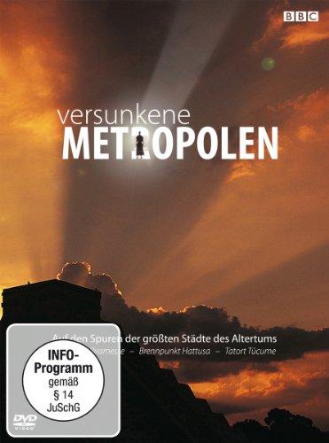 Versunkene Metropolen - Auf den Spuren der größten Städte des Altertums