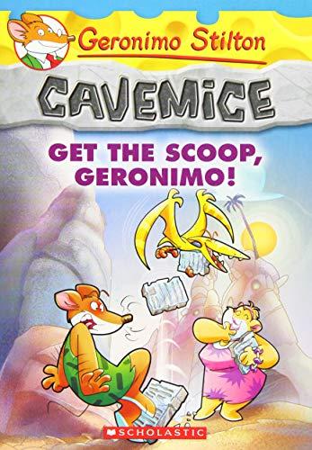 Get the Scoop, Geronimo! (Geronimo Stilton Cavemice #9)