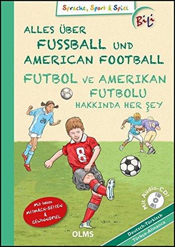 Alles über Fußball und American Football/Futbol ve Amerikan Futbolu Hakk&#x131;nda Her &#x15E;ey: Deutsch-türkische Ausgabe. Mit Audio CD, Sprachsteckbrief und ... Hannover 96. (Kollektion Olms junior)